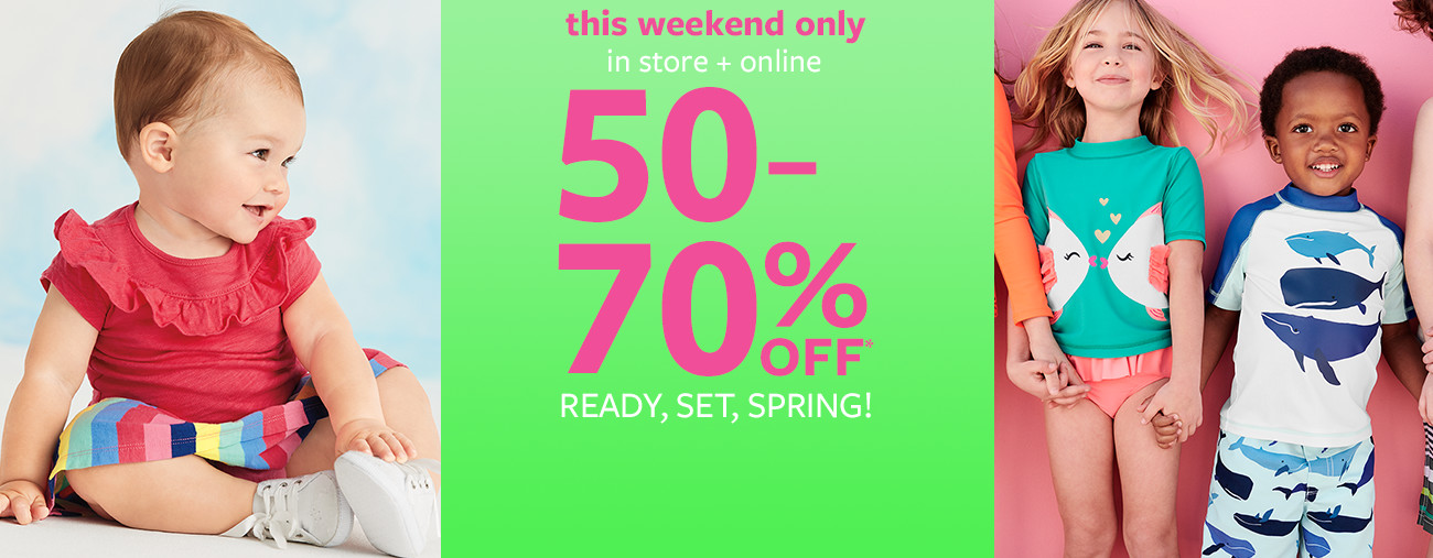 this weekend only | in store + online | 50-70% off msrp ready. set. spring!